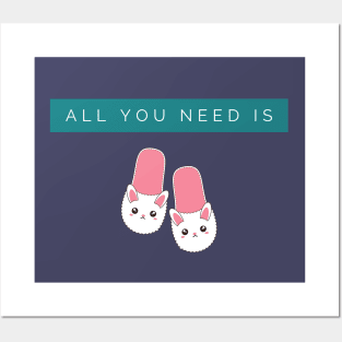 All You Need is Bunny Slippers Posters and Art